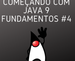 Começando com Java 9 Fundamentos #4