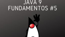 Começando com Java 9 Fundamentos #5