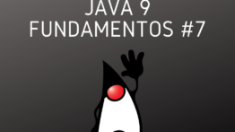 Começando com Java 9 Fundamentos #7