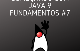 Começando com Java 9 Fundamentos #7