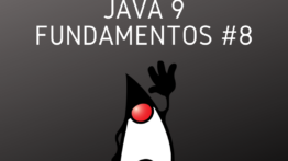 Começando com Java 9 Fundamentos #8