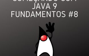 Começando com Java 9 Fundamentos #8