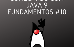 Começando com Java 9 Fundamentos #10